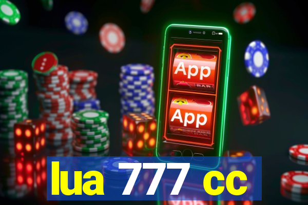 lua 777 cc